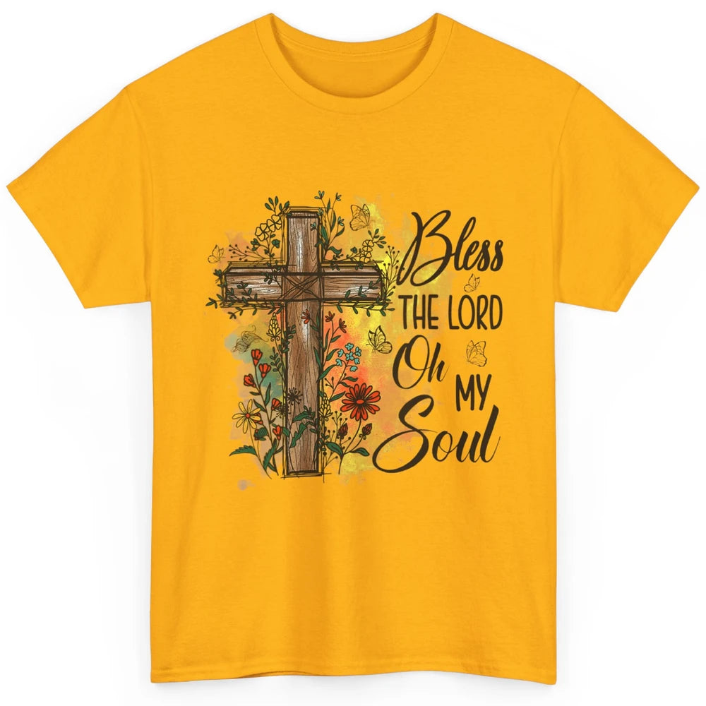 Christian Bless The Lord Oh My Soul Bible Verse Jesus Christ Flower Cross Church Classic Unisex T-Shirt