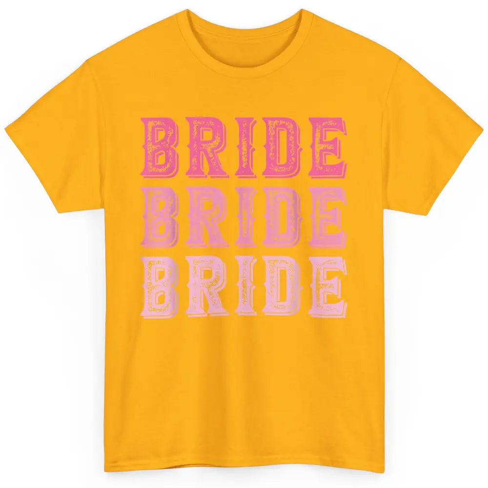 Vintage Cowgirl Bride Rodeo Bachelorette Bridal Engagement Classic Unisex T-Shirt