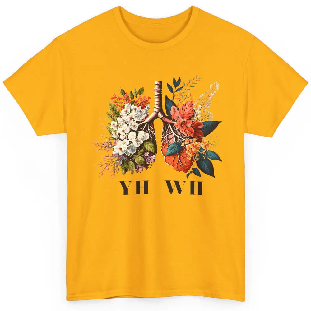 Floral Lungs Christian YHWH His Name Is Sound Of Our Breath Classic Unisex T-Shirt