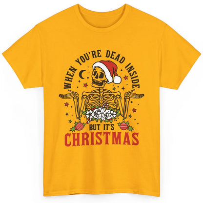 Funny Skeleton Christmas Dancing Dead Inside But Its Holiday Classic Unisex T-Shirt