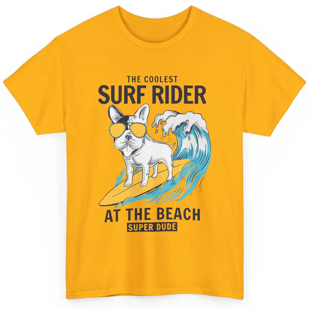 French Bulldog The Coolest Surf Rider Summer Beach Paradise Classic Unisex T-Shirt