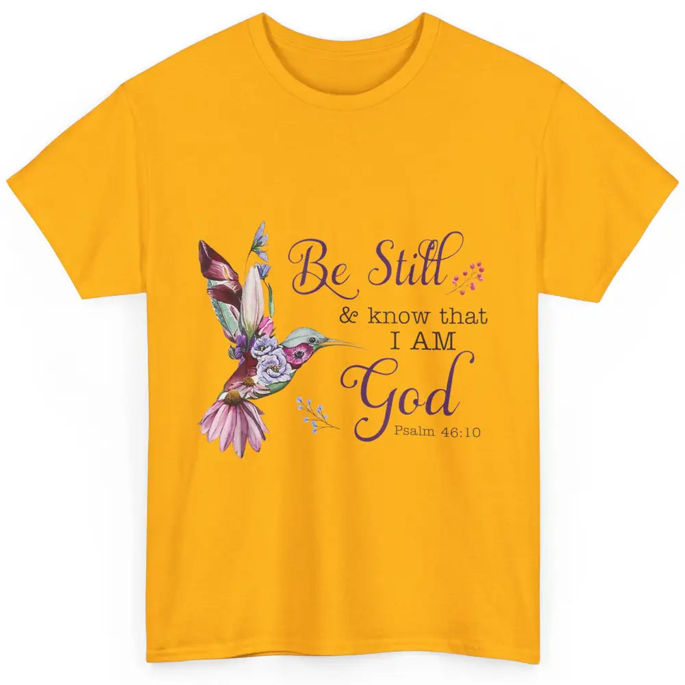 Be Still Know Im God Floral Bird Jesus Christian Bible Verse Classic Unisex T-Shirt