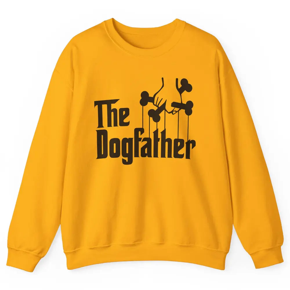 The Dogfather Parody Dog Lovers Funny Dog Dad Fathers Day Unisex Crewneck Sweatshirt