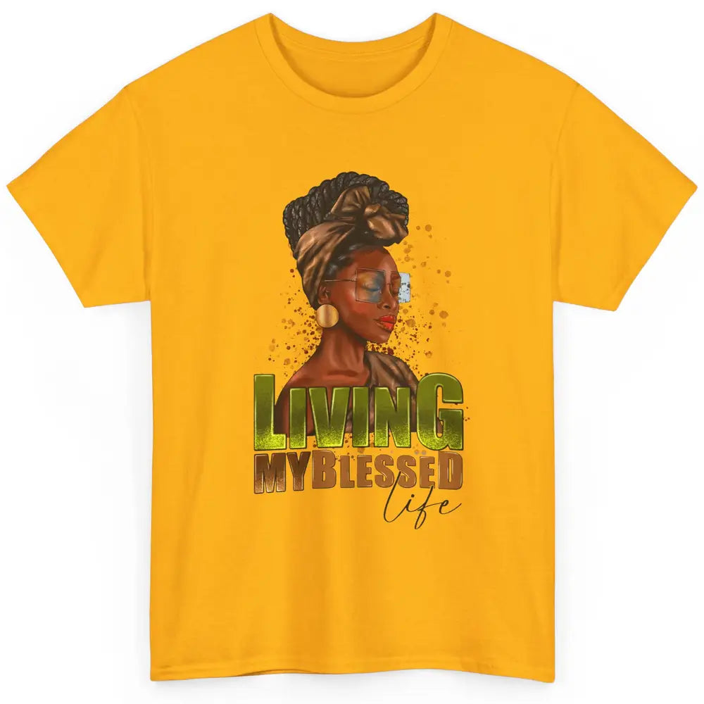 Afro Black Queen Living My Blessed Life Christian Queen Classic Unisex T-Shirt