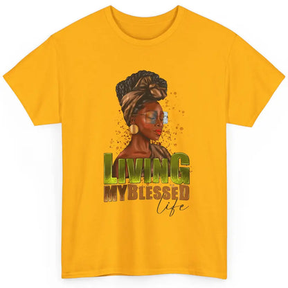 Afro Black Queen Living My Blessed Life Christian Queen Classic Unisex T-Shirt