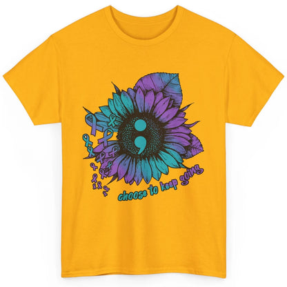 Sunflower Choose To Keep Going Suicide Prevention Awareness Classic Unisex T-Shirt