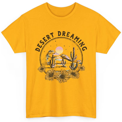 Desert Dreaming Sunflower Cactus Sun Southwestern Wilderness Classic Unisex T-Shirt