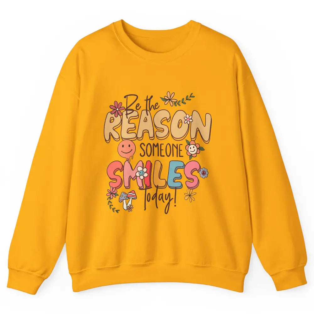 Be Reason Someone Smile Mental Health Matters Positive Vibes Unisex Crewneck Sweatshirt