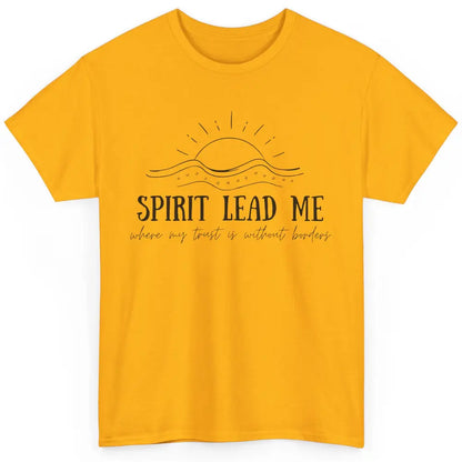 Christian Faith Spirit Leads Me Inspirational Religious Classic Unisex T-Shirt