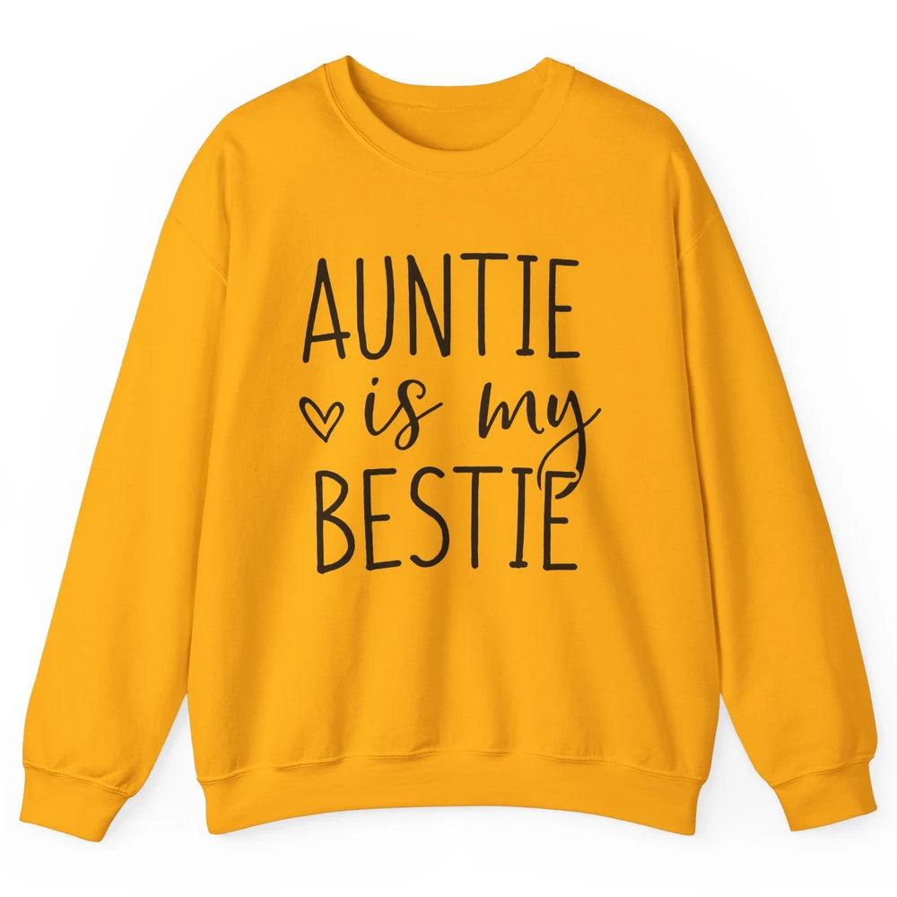 Auntie Is My Bestie New Auntie Pregnancy Nephew Niece Gift Unisex Crewneck Sweatshirt