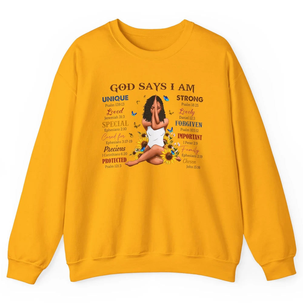 Black Girl God Says I Am Afro Woman Christian Religious Gift Unisex Crewneck Sweatshirt