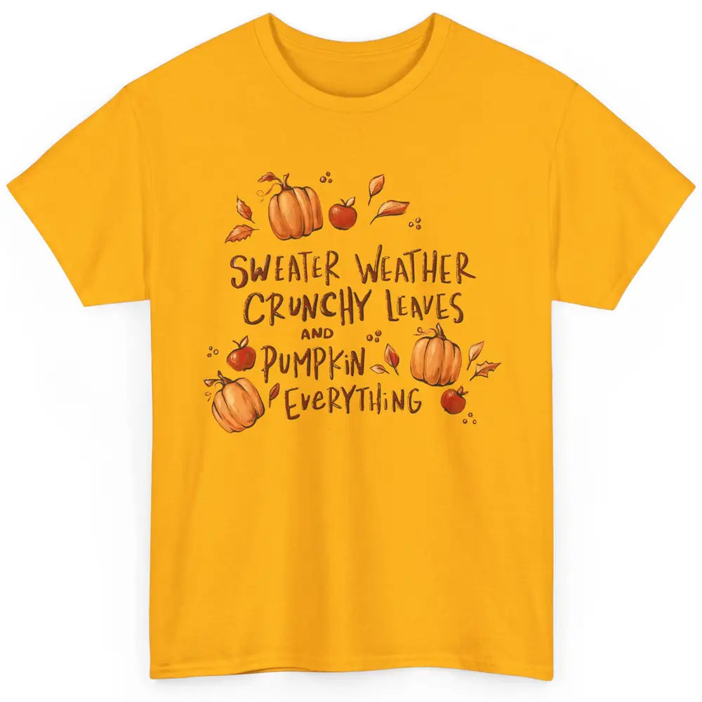 Sweater Weather Crunchy Leave Pumpkin Everythin Western Fall Classic Unisex T-Shirt