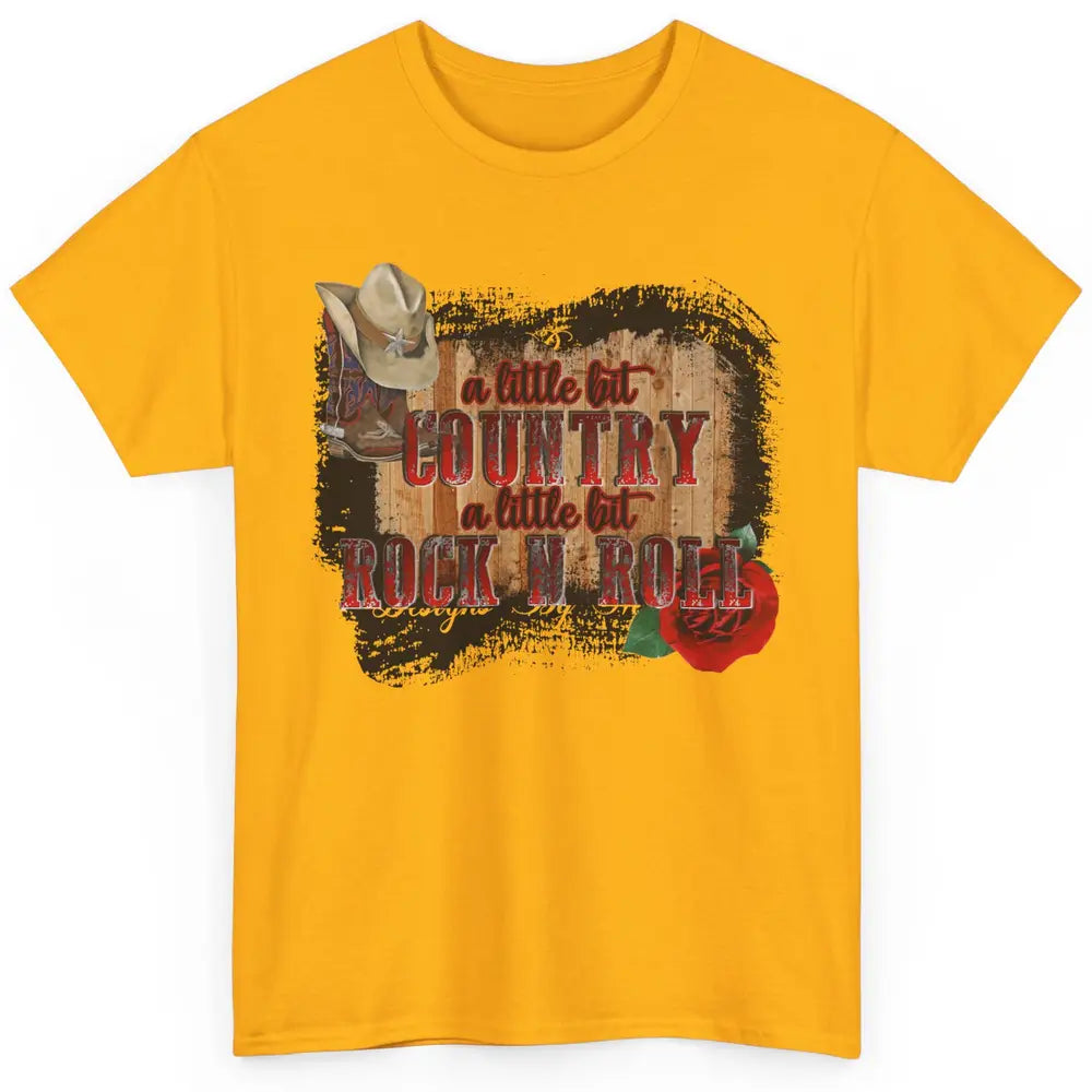 Cowboy Boots Hat A Little Country Little Rock N Roll Western Classic Unisex T-Shirt