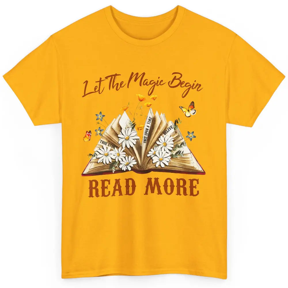 Aesthetic Read More Daisy Flowers Library Bookworm Butterfly Classic Unisex T-Shirt