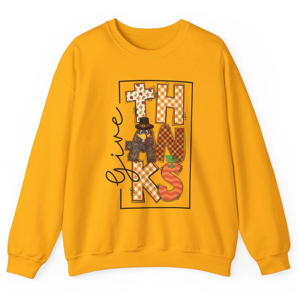 Give Thanks Happy Fall Pumpkin Turkey Dinner Thanksgiving Unisex Crewneck Sweatshirt