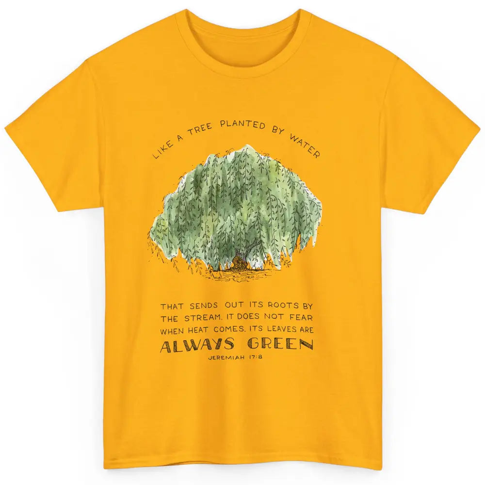 Christian Like A Tree Planted By Water Bible Verse Religious Classic Unisex T-Shirt