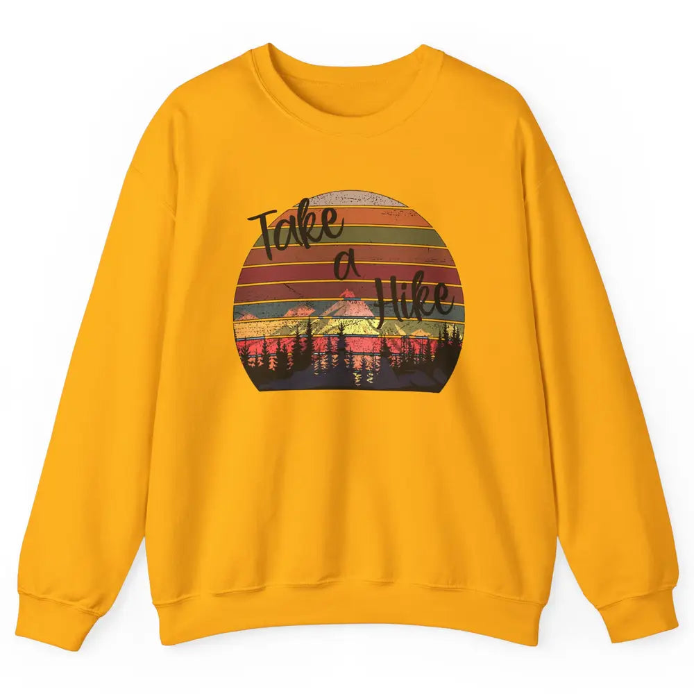 Vintage Take A Hike Sunset Hiker Hiking Camping Lover Gift Unisex Crewneck Sweatshirt