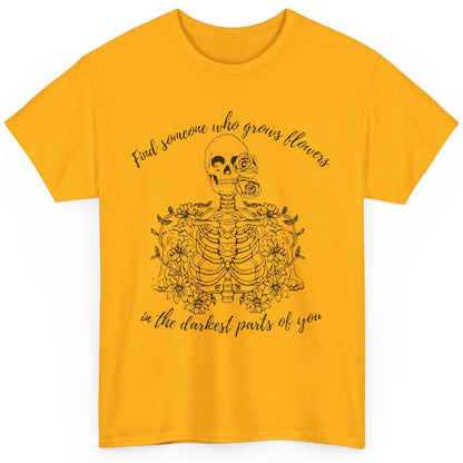 Floral Skeleton Find Someone Who Grow Flower Western Country Classic Unisex T-Shirt