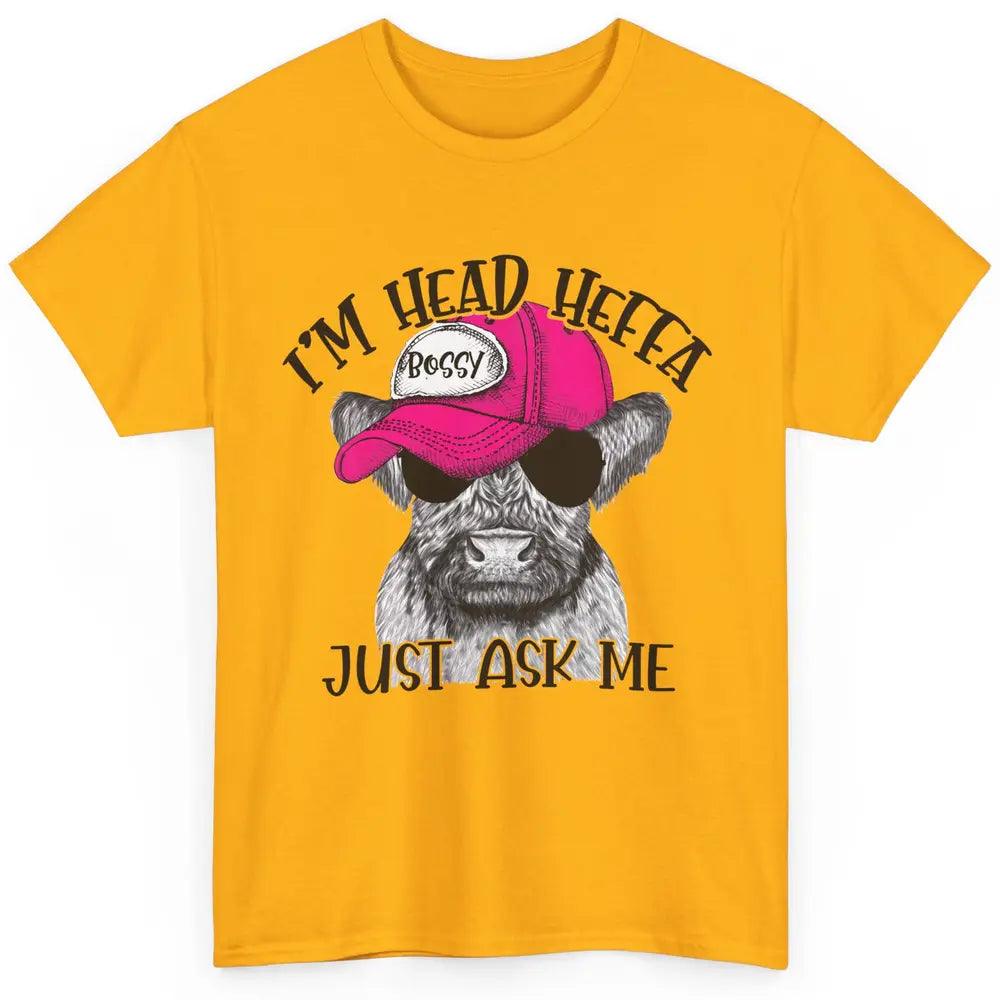 Funny Baby Heifer I'm Head Heffa Just Ask Me Cow Farm Animal Classic Unisex T-Shirt