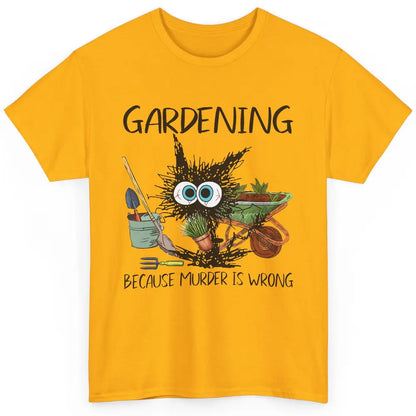 Funny Black Cat Gardening Because Murder Is Wrong Gardener Classic Unisex T-Shirt