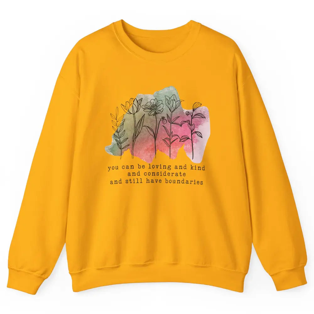 Wildflowers Boundaries Self Love Mental Health Therapist Unisex Crewneck Sweatshirt