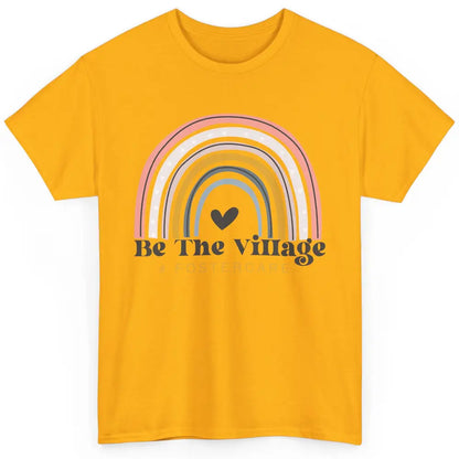 Foster Care Parents Be The Village Rainbow Adoption Foster Classic Unisex T-Shirt