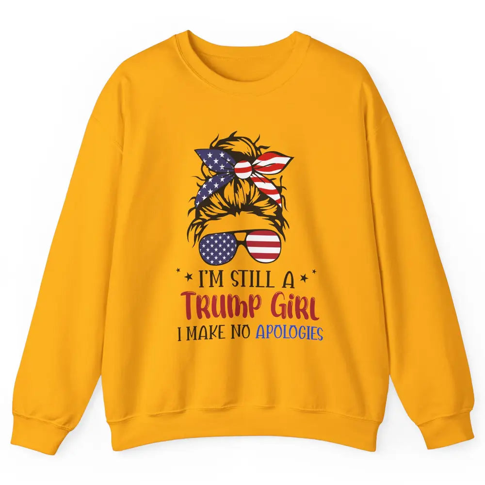 US Flag I'm Still A Trump Girl No Apologies Messy Bun Girl Unisex Crewneck Sweatshirt