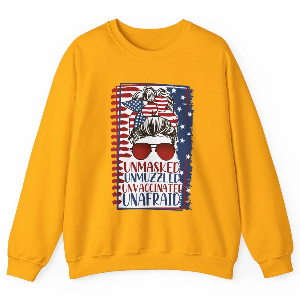 Unmasked Unmuzzled Unvaccinated Unafraid US Flag Messy Bun Unisex Crewneck Sweatshirt