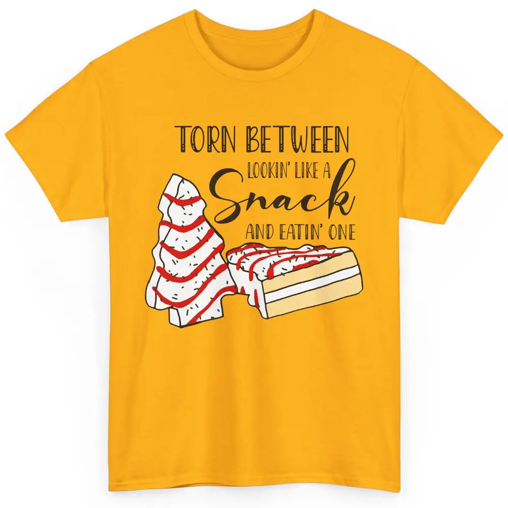 Christmas Tree Cake Torn Between Look Like a Snack Eat One Classic Unisex T-Shirt