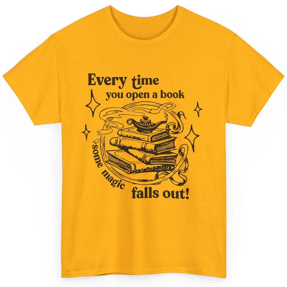 Every Time You Open A Book Some Magic Falls Out Book Magic Classic Unisex T-Shirt