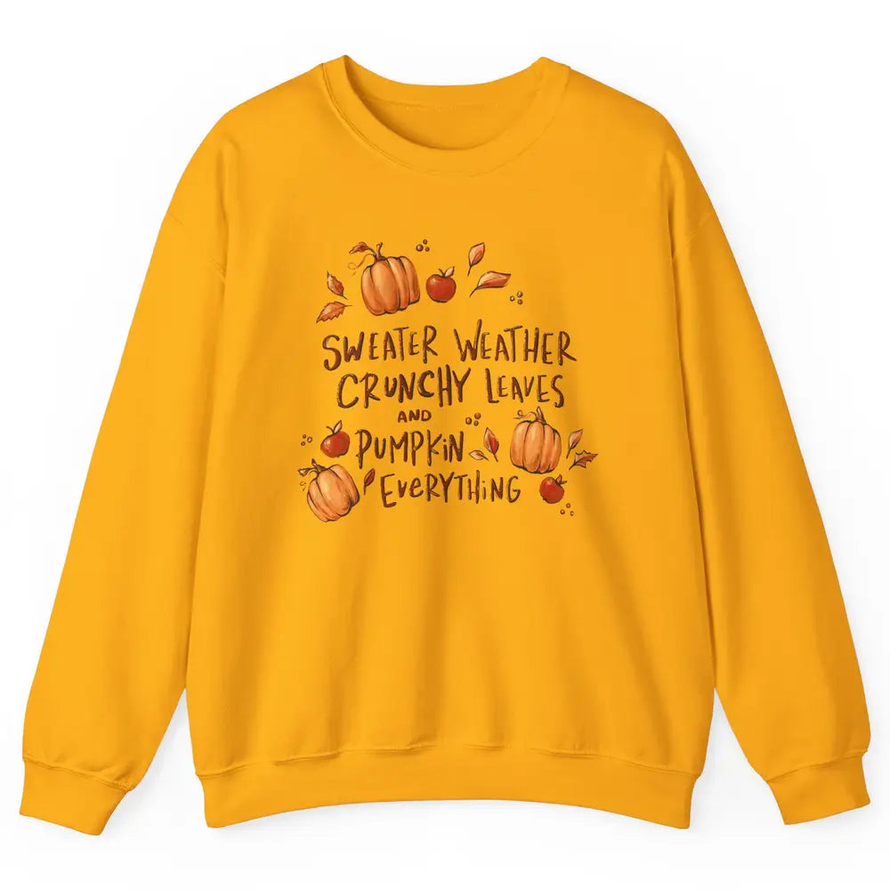 Sweater Weather Crunchy Leave Pumpkin Everythin Western Fall Unisex Crewneck Sweatshirt