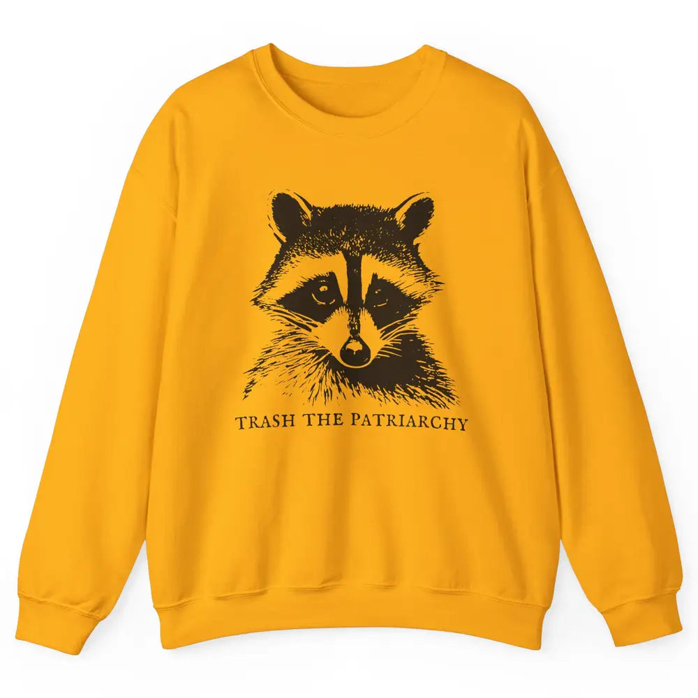 Trash The Patriarchy Funny Raccoon Leftist Feminist Democrat Unisex Crewneck Sweatshirt