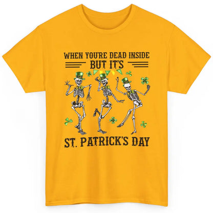 Dancing Skeletons Dead Inside But Its St Patricks Day Irish Classic Unisex T-Shirt