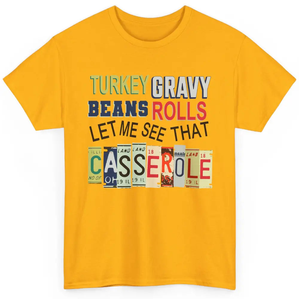 Turkey Gravy Beans Rolls Thanksgiving Dinner Turkey Day Gift Classic Unisex T-Shirt