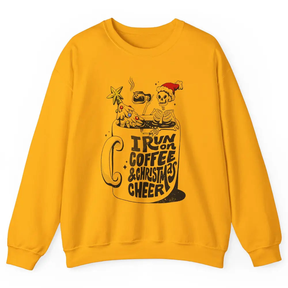 Funny Skeleton Coffee I Run On Coffee And Christmas Cheer Unisex Crewneck Sweatshirt