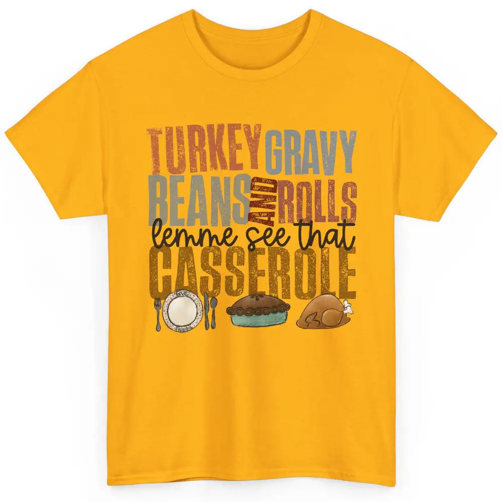 Turkey Gravy Beans And Rolls Thanksgiving Dinner Turkey Day Classic Unisex T-Shirt