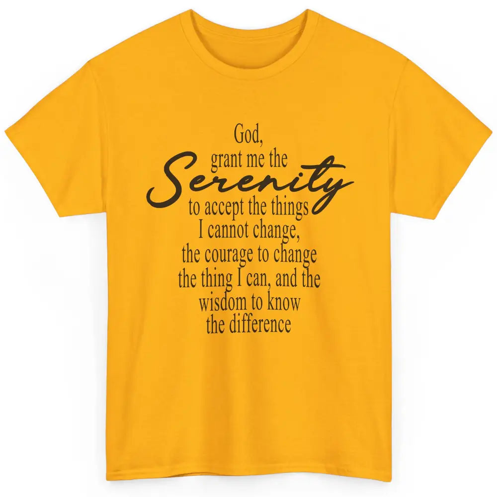 Christian God Grant Me The Serenity To Accept Prayer Faith Classic Unisex T-Shirt