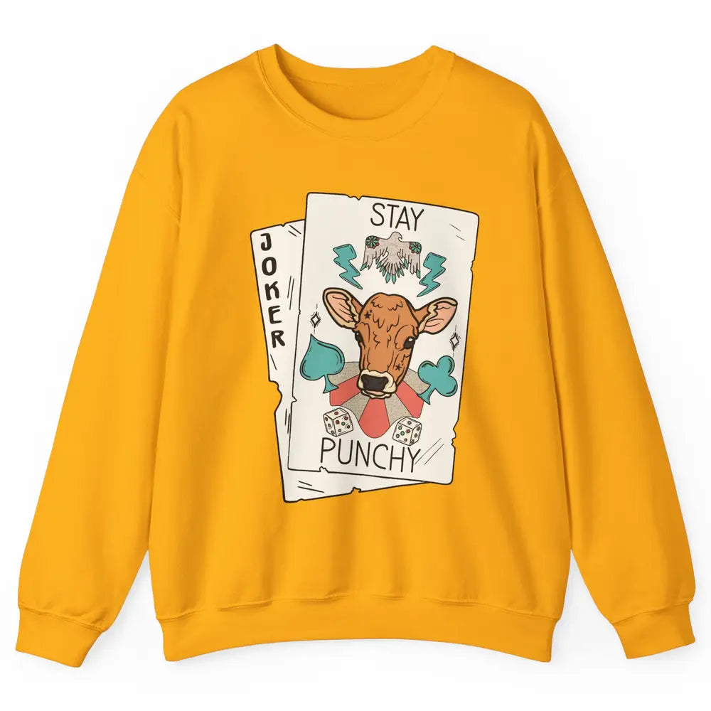 Calf Cow Stay Punchy Playing Cards Western Country Cattles Unisex Crewneck Sweatshirt