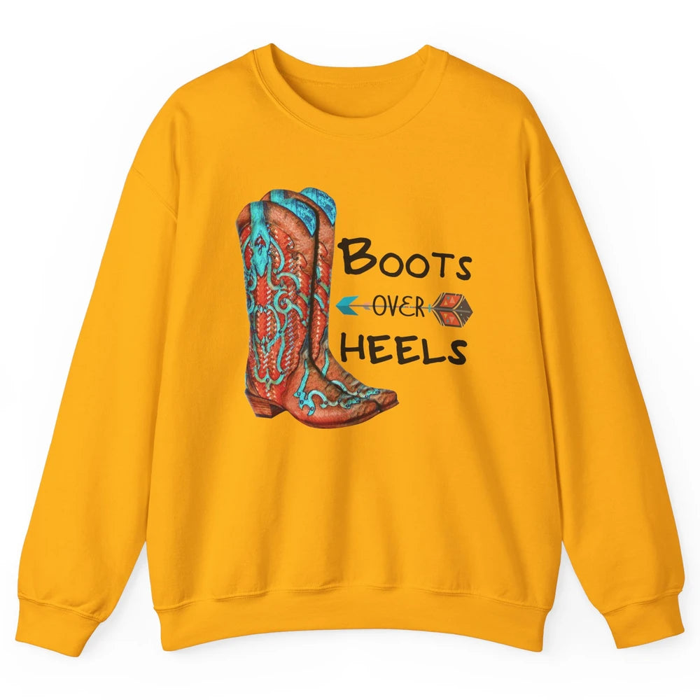 Western Cowgirl Boots Over Heels Cowboy Boots Country Girl Unisex Crewneck Sweatshirt