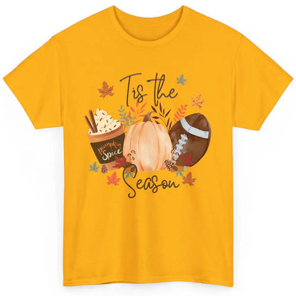 Football Pumpkin Spice Tis The Season Fall Leaves Autumn Classic Unisex T-Shirt