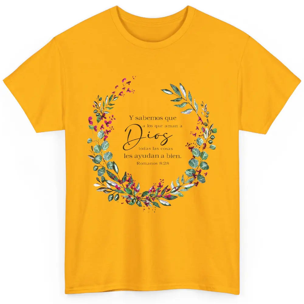 Floral Spanish Bible Verse Romanos Y Sabemos Que a Los Que Classic Unisex T-Shirt