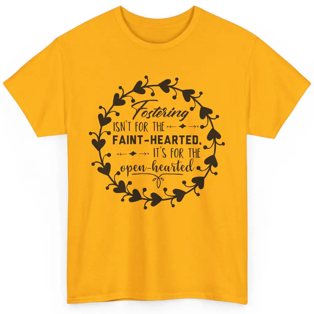 Floral Fostering Is For The Open Hearted Adoption Foster Mom Classic Unisex T-Shirt