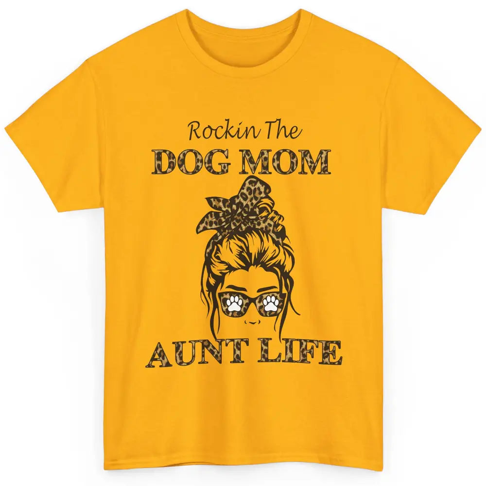 Rockin the Dog Mom Aunt Life Messy Bun Mom Leopard Bandana Classic Unisex T-Shirt