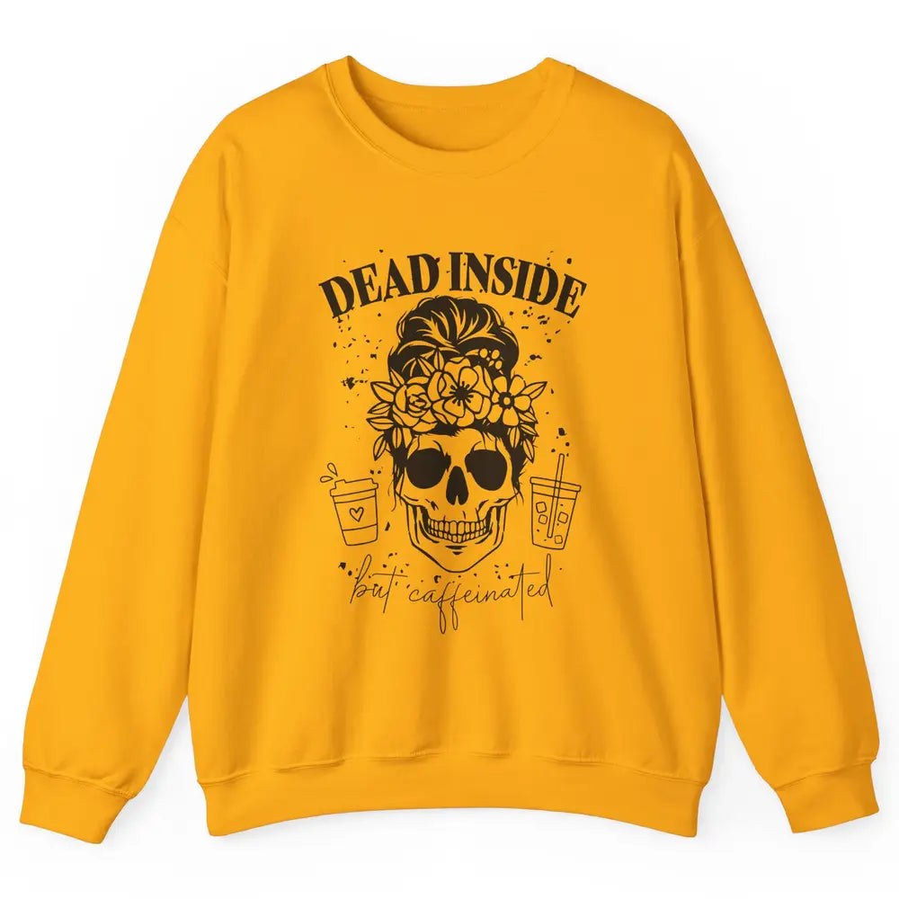 Funny Messy Bun Skull Dead Inside But Caffeinated Halloween Unisex Crewneck Sweatshirt