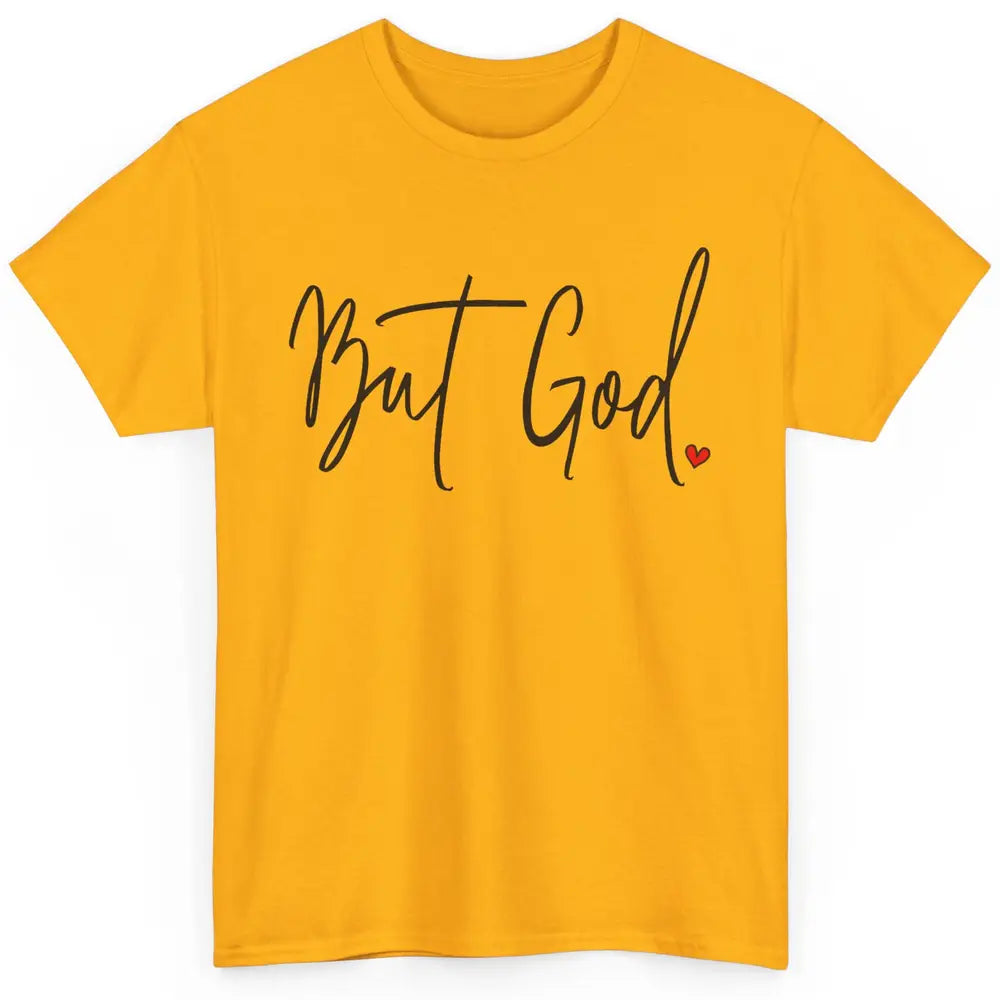 Christian Faith But God Made A Way Bible Verse Religious Classic Unisex T-Shirt