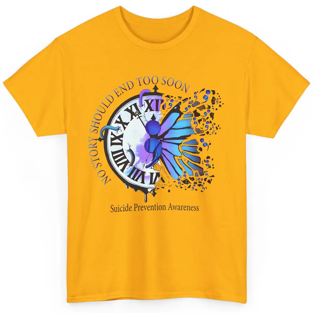 Suicide Prevention Butterfly No Story Should End Too Soon Classic Unisex T-Shirt