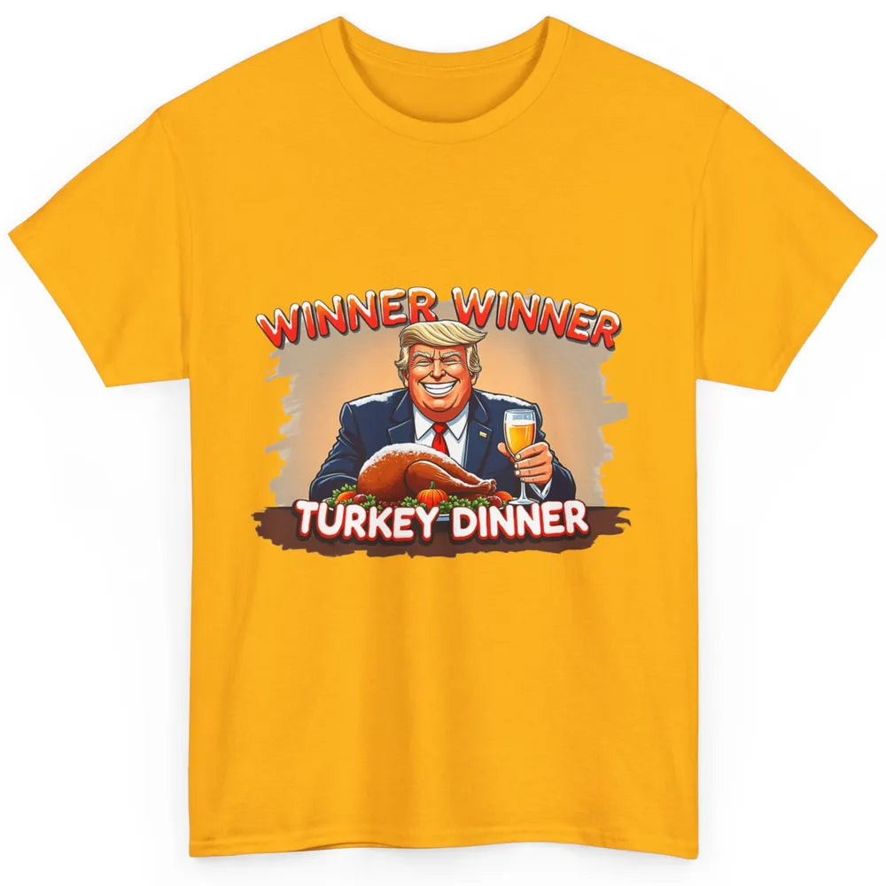 Funny Trump Winner Turkey Dinner Thanksgiving Donald Trump President Republican Classic Unisex T-Shirt