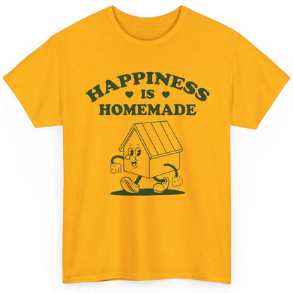 Cute Home Happiness Is Homemade Positive Mind Happy Life Classic Unisex T-Shirt