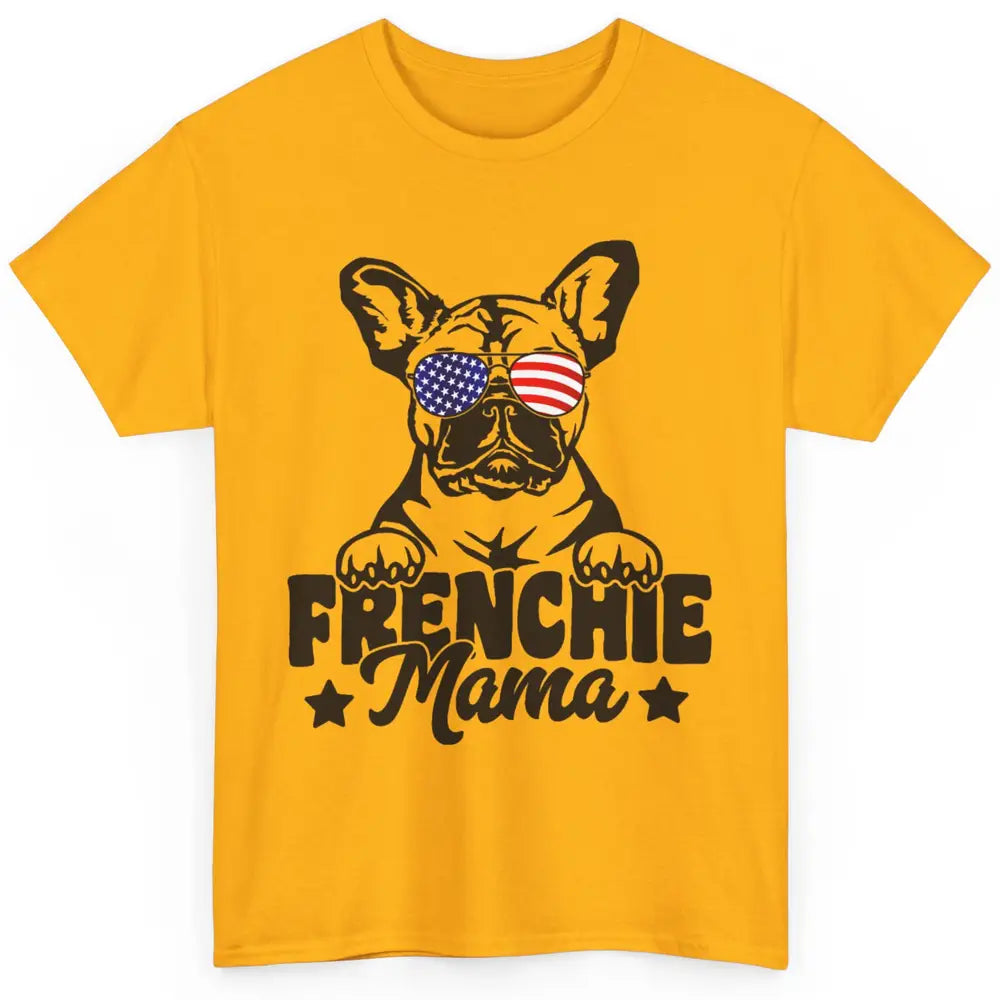 Frenchie Mama Patriotic French Bulldog Mom Dog Mothers Day Classic Unisex T-Shirt