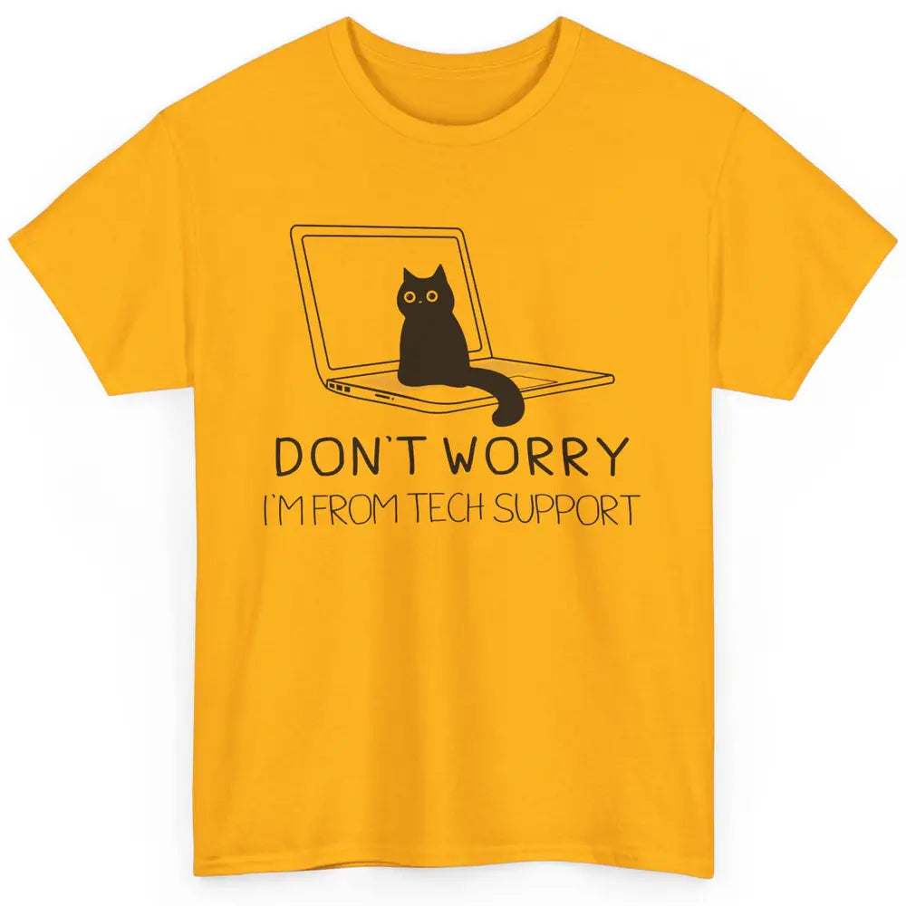 Funny Cat I'm From Tech Support Cat Programmer Tech Gift Classic Unisex T-Shirt